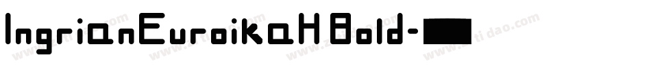 IngrianEuroikaH Bold字体转换